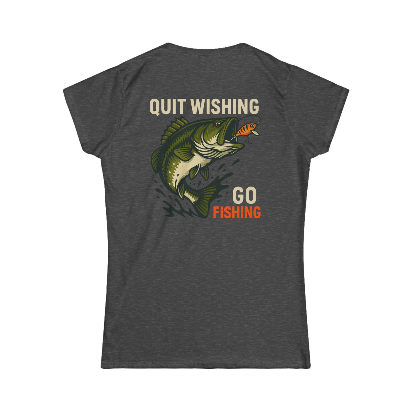 Womens Quit Wishing Go Fishing T-Shirt