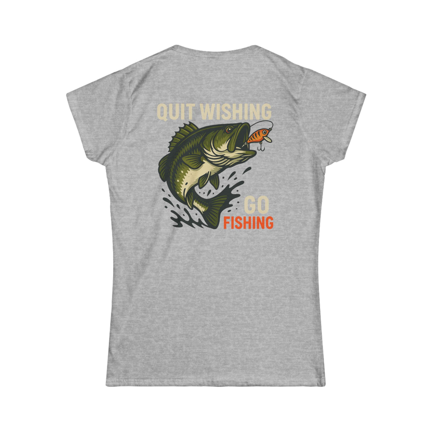 Womens Quit Wishing Go Fishing T-Shirt