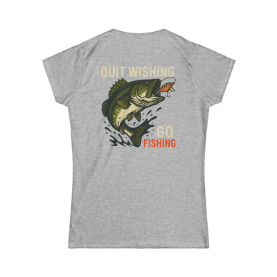 Womens Quit Wishing Go Fishing T-Shirt